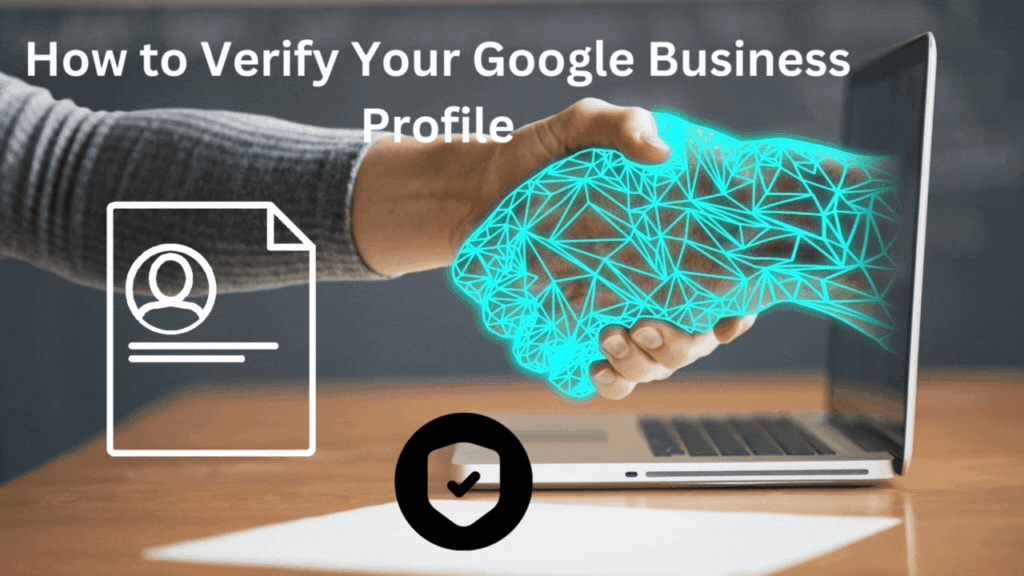 How to Verify Your Google Business Profile